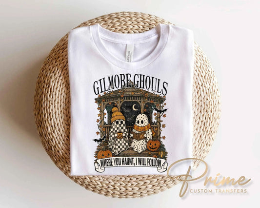 Gilmore Ghosts DTF Transfer, Ready to Press, Where You Haunt I Will Follow, Halloween Tshirt Design