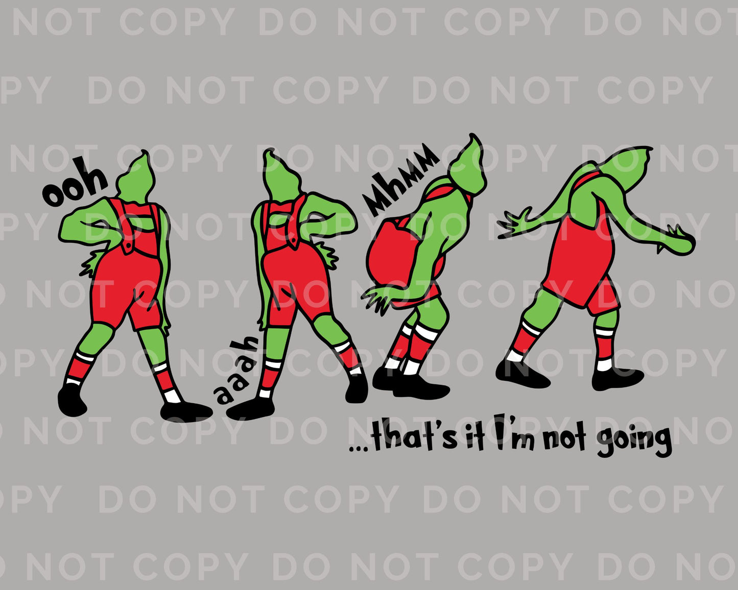 That's it, I'm Not Going | DTF Transfer