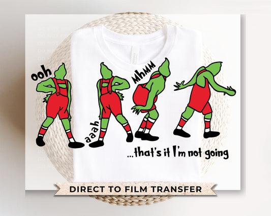 That's it, I'm Not Going | DTF Transfer