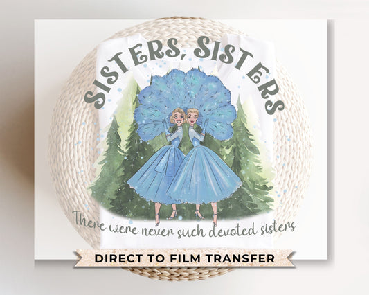 Sisters, Sisters - White Christmas DTF Transfer