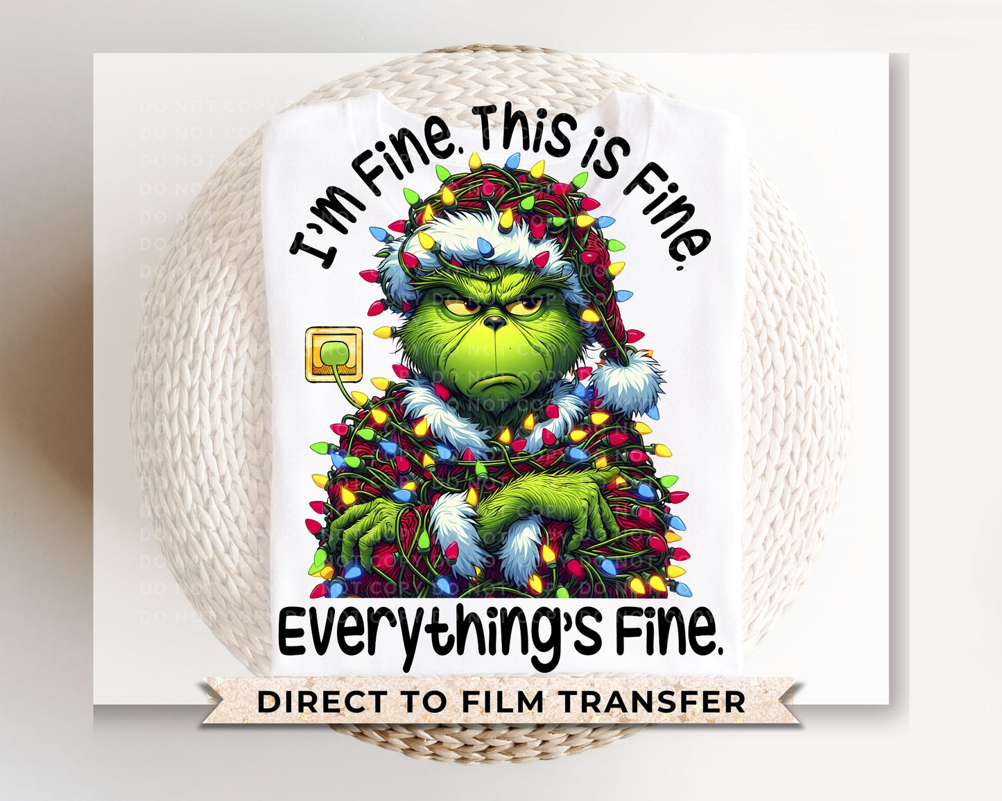 Grinch Everything Is fine DTF Transfer