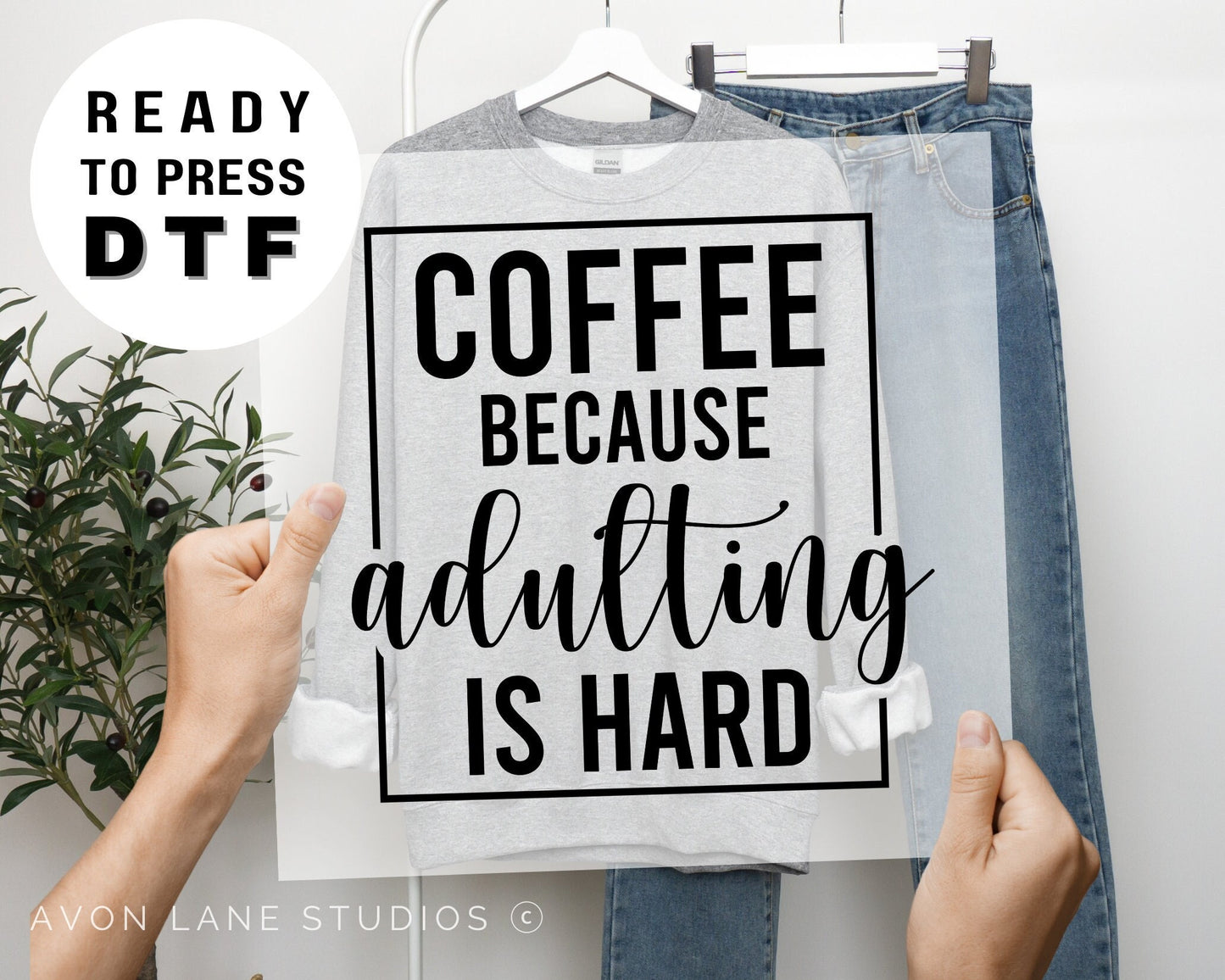 Coffee Because Adulting is Hard, Funny Coffee transfer, Coffee Lover dtf, Coffee Lover Gift, DTF Transfer, T-shirt Transfers,