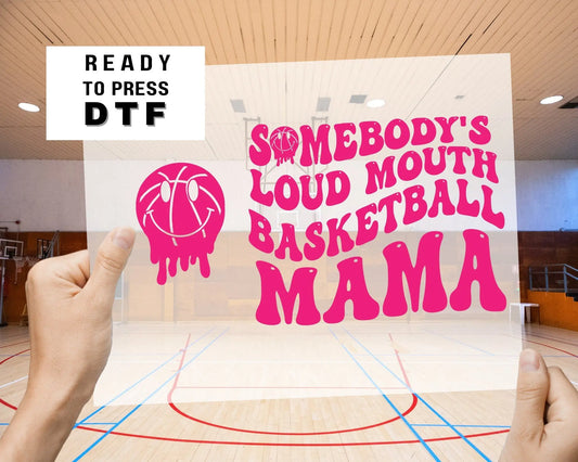 DTF Transfers Ready to Press T-shirt Transfers Basketball Mama Heat Transfer Direct to Film Sports dtf Transfers Somebody's Loud Mouth Mama