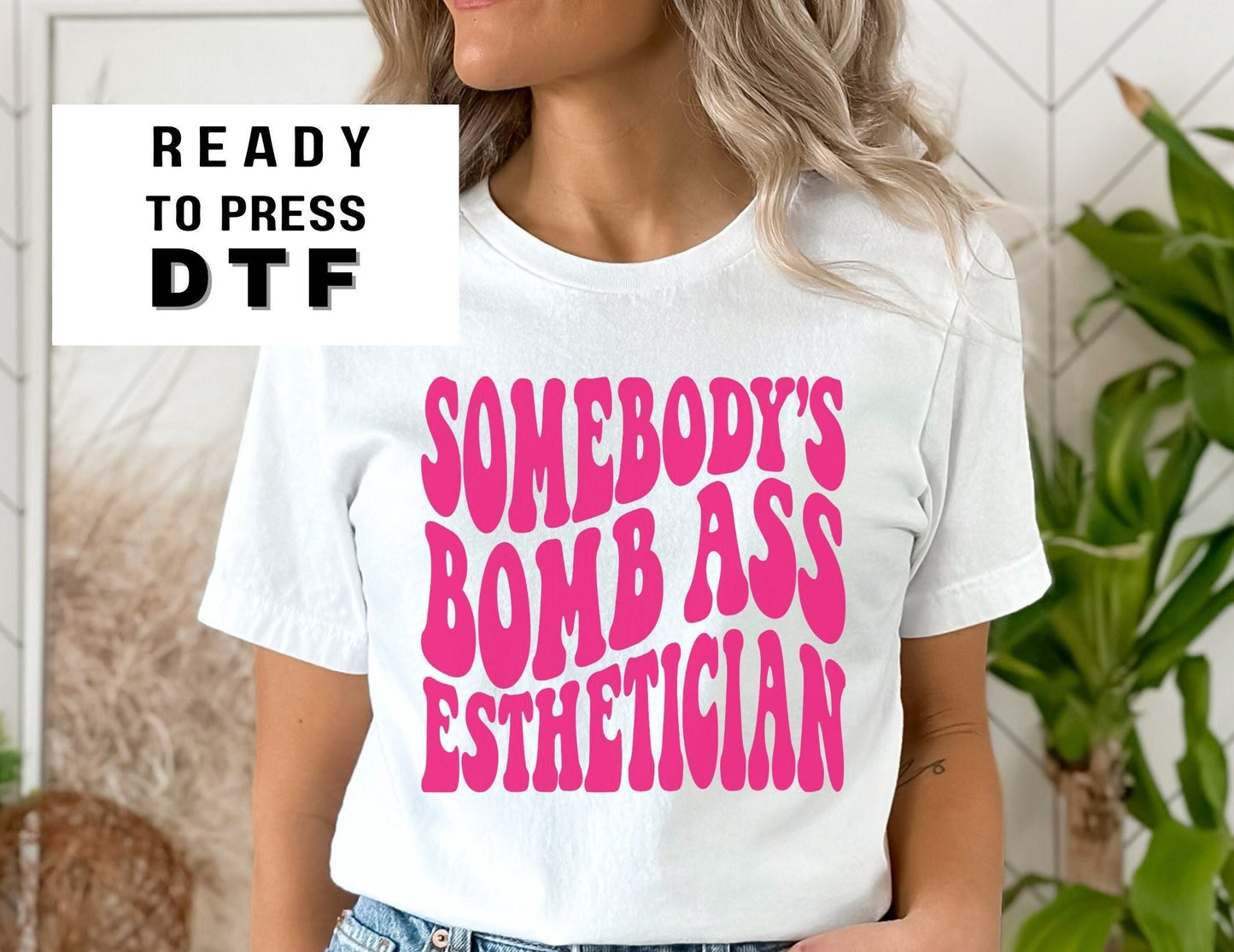 DTF Ready to Press Tshirt Transfers Esthetician Direct to Film dtf Transfers dtf Somebody's Bomb Ass Esthetician dtf Transfers