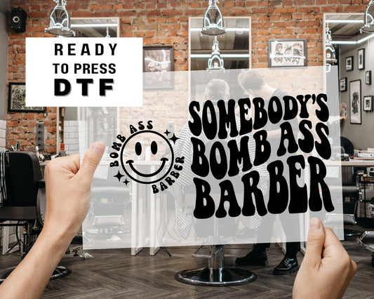 DTF Transfers, Ready to Press, Heat Transfer, Direct to Film, Smiley Face, Somebody's Bomb Ass Barber