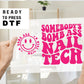 DTF Ready to Press Tshirt Transfers Nail Tech Direct to Film dtf Transfers dtf Somebody's Bomb Ass Nail Tech dtf Transfers