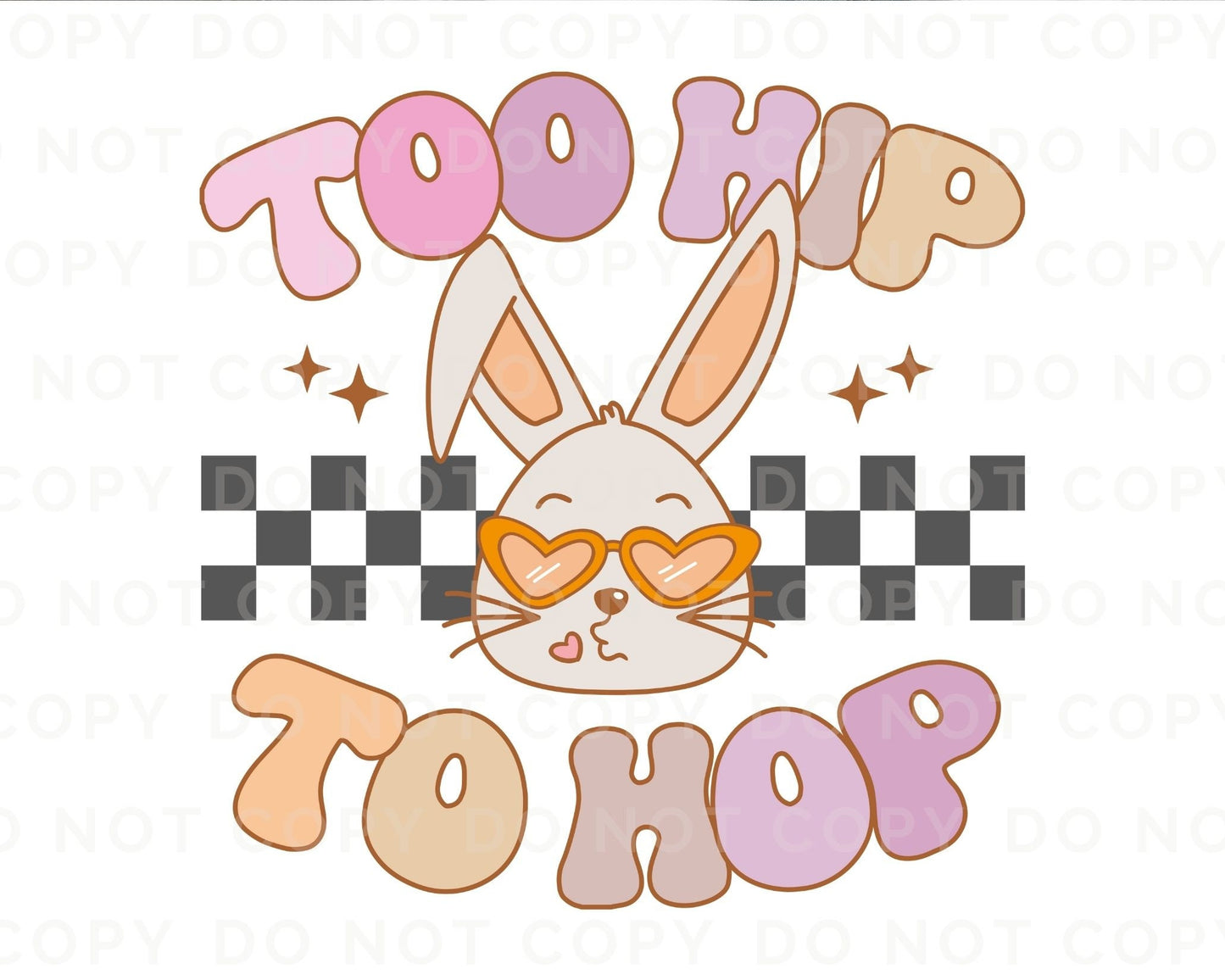 Too Hip To Hop dtf Transfers, Ready to Press, T-shirt Transfers, Heat Transfer, Direct to Film, Easter Bunny, Groovy Hunny Bunny dtf