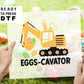 Eggs-cavator DTF Transfers | Ready to Press | T-shirt Transfers | Heat Transfer | Easter Direct to Film Prints | Boys Easter Shirt dtf