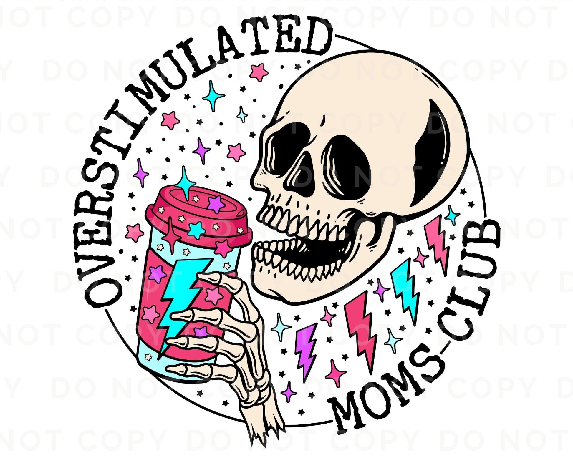 Mother's Day DTF Transfer Ready to Press, Direct to Film Heat Transfers, T-shirt Transfers, Overstimulated Moms Club dtf, coffee, skeleton