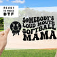 Somebody's Loud Mouth Softball Mama DTF Transfers, Softball dtf, Baseball Smiley Face, Softball Vibes dtf, Softball Mom dtf, Ready to Press