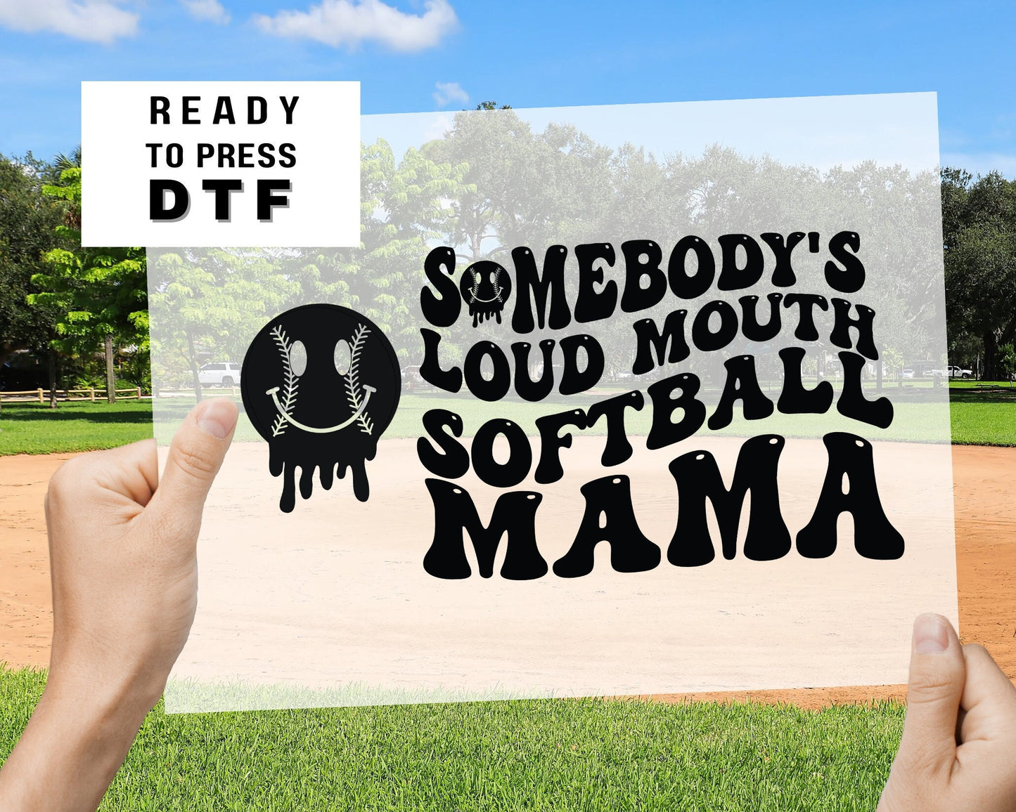 Somebody's Loud Mouth Softball Mama DTF Transfers, Softball dtf, Baseball Smiley Face, Softball Vibes dtf, Softball Mom dtf, Ready to Press