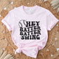 Hey Batter Batter Swing DTF transfer, Baseball Mom Shirt Transfer, Baseball dtf, Ready to Press, Direct to Film