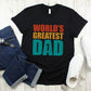 World's Greatest Dad DTF Transfers, T-shirt Transfers, Heat Transfer, Direct to Film, Ready to Press, Father’s Day, Dad's Birthday gift