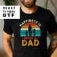 Happiness is Being a Dad DTF Transfers, T-shirt Transfers, Heat Transfer, Direct to Film, Ready to Press, Father’s Day, Dad's Birthday gift