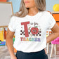 DTF Transfer, First Day of School, Heat Transfer, Ready to Press, Direct to Film, Back to School, Teacher, T is for Teacher