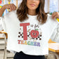 DTF Transfer, First Day of School, Heat Transfer, Ready to Press, Direct to Film, Back to School, Teacher, T is for Teacher