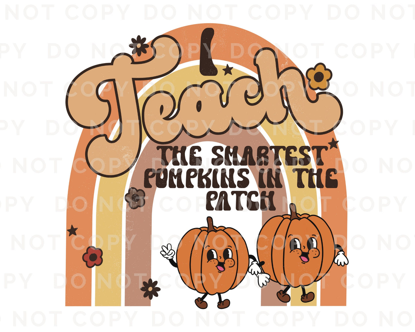 DTF Transfers, Ready to Press, T-shirt Transfers, Heat Transfer, Direct to Film, Custom Transfer, I Teach The Smartest Pumpkins in The Patch