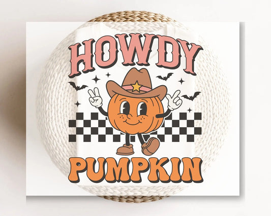 DTF Transfers, Ready to Press, T-shirt Transfers, Heat Transfer, Direct to Film, Custom Transfers, Retro, Fall Transfer, Howdy Pumpkin