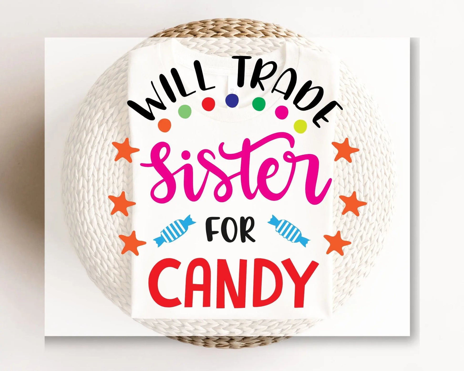 DTF Transfers, Ready to Press, T-shirt Transfers, Heat Transfer, Direct to Film, Funny, Halloween, Fall, Will Trade Sister For Candy