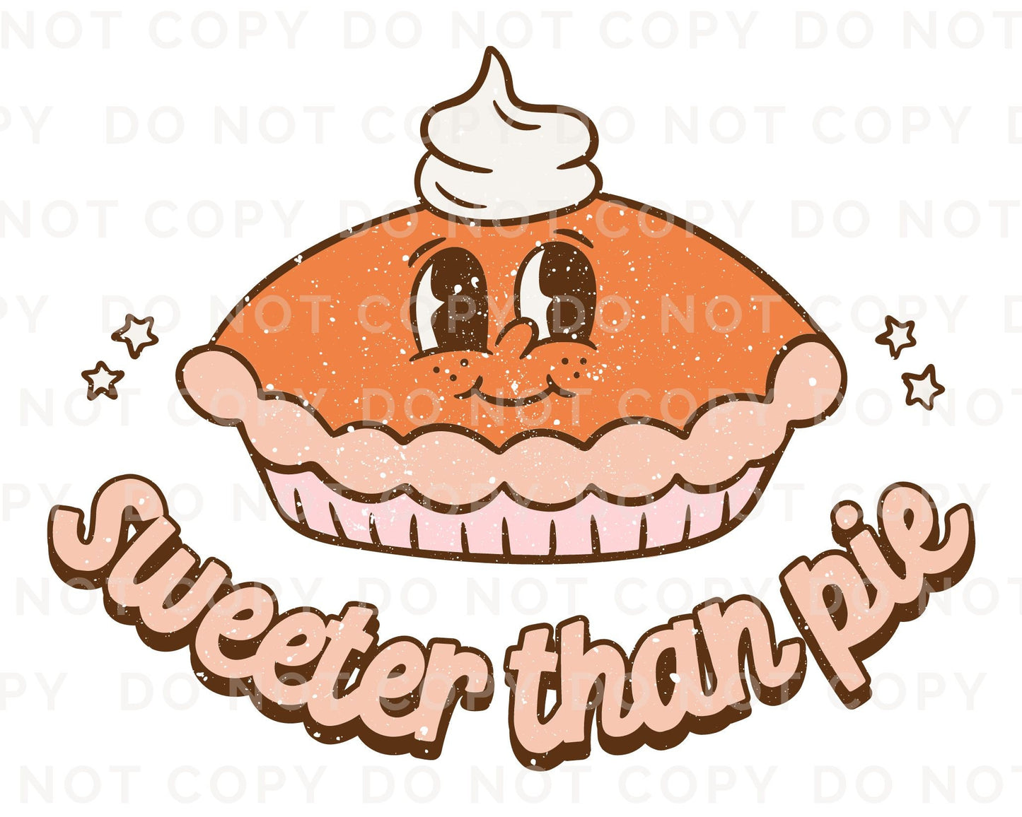 DTF Transfers, Ready to Press, T-shirt Transfers, Heat Transfer, Direct to Film, Fall Transfer, Pumpkin, Thanksgiving, Sweeter Than Pie