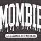 DTF Transfers, Ready to Press, T-shirt Transfers, Heat Transfer, Direct to Film, Custom, Halloween, Mombie Like a Zombie But with Kids
