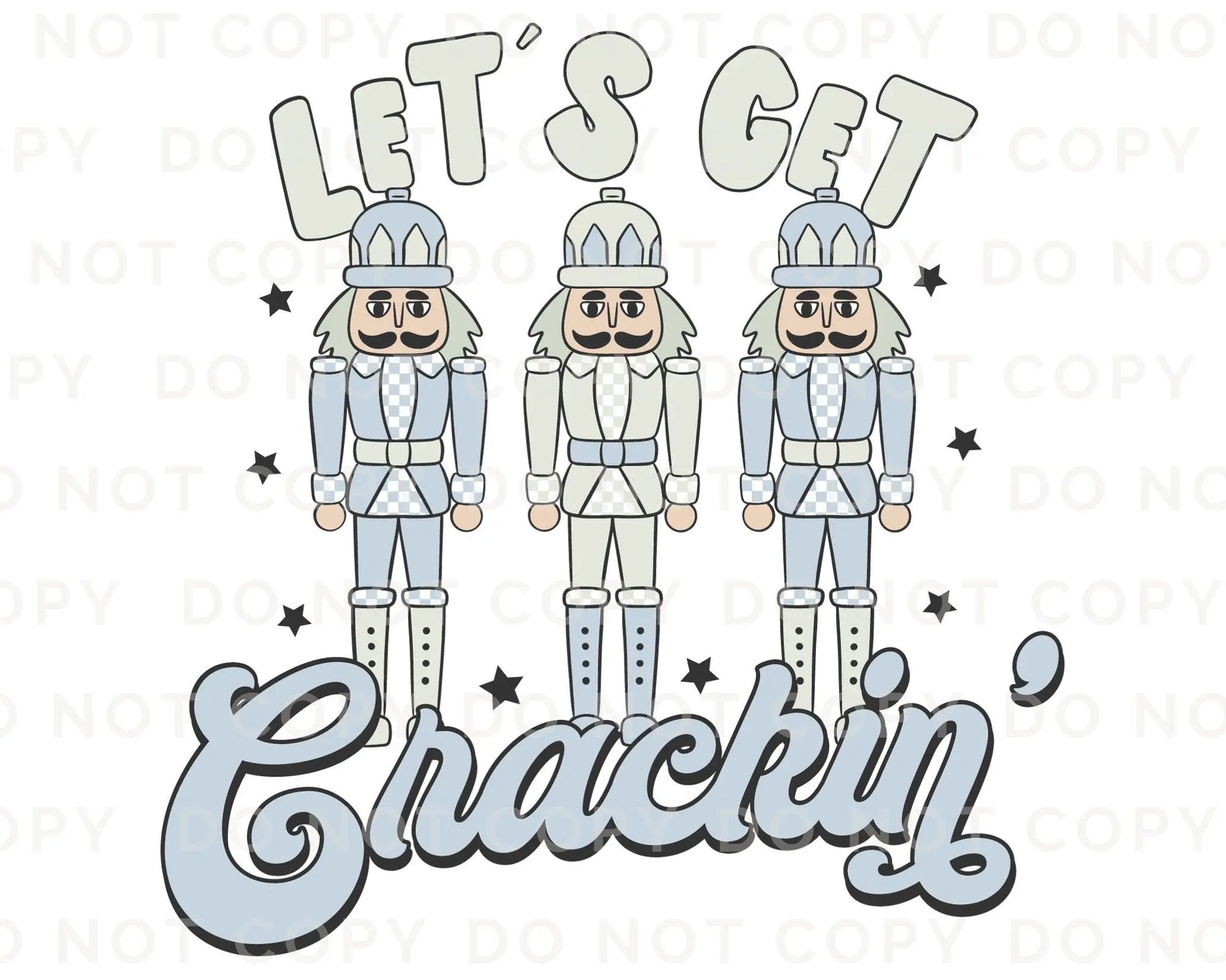 DTF Transfers, Ready to Press, T-shirt Transfers, Heat Transfer, Direct to Film, Christmas, Retro, Blue, Boy, Nutcracker, Let's Get Crackin'