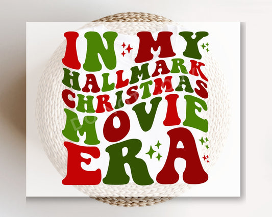 DTF Transfers, Ready to Press, T-shirt Transfers, Custom, Heat Transfer, Direct to Film, Christmas, Holiday, In My Hallmark Movie Era