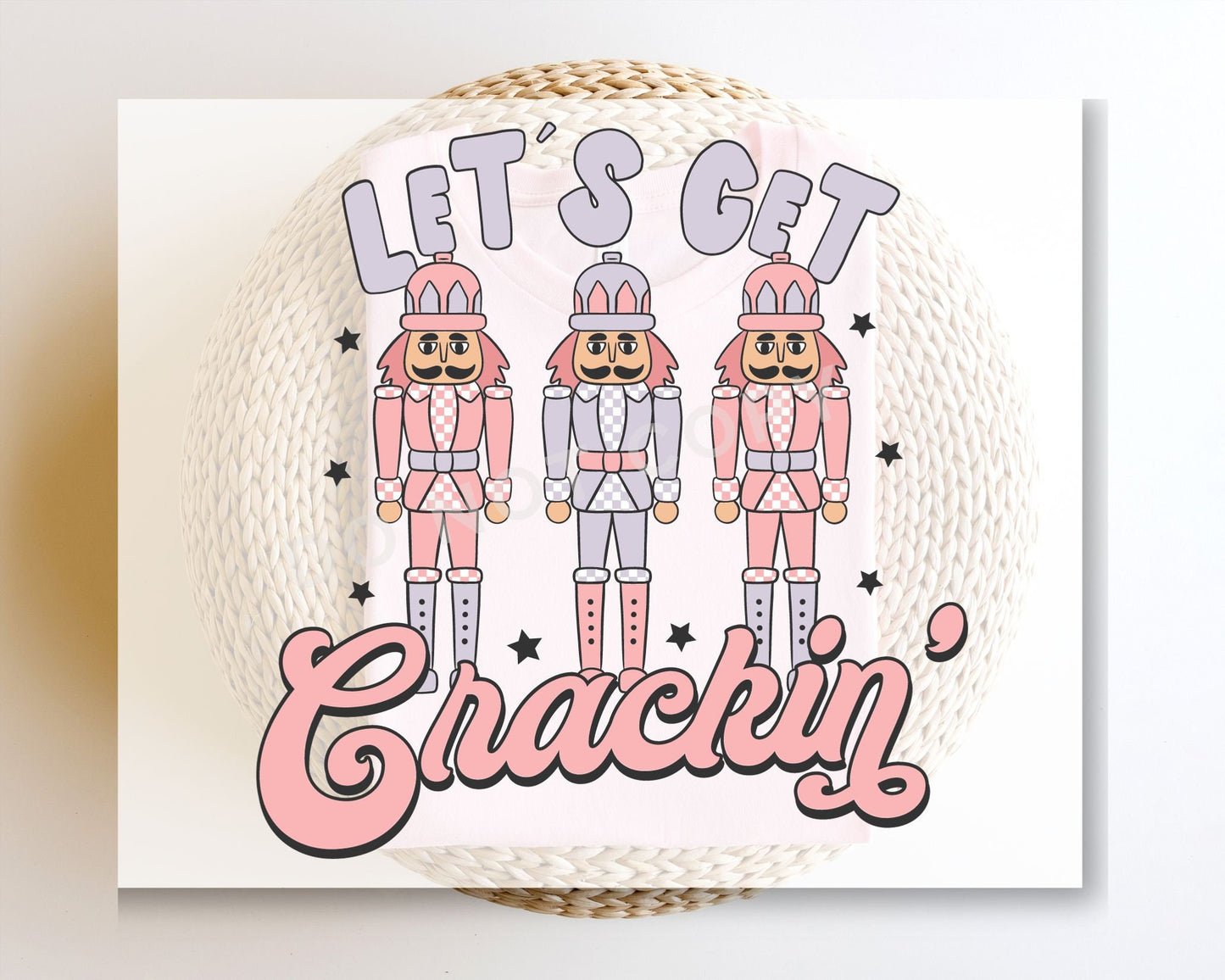 DTF Transfers, Ready to Press, T-shirt Transfers, Heat Transfer, Direct to Film, Christmas, Retro, Pink, Nutcracker, Let's Get Crackin'