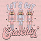 DTF Transfers, Ready to Press, T-shirt Transfers, Heat Transfer, Direct to Film, Christmas, Retro, Pink, Nutcracker, Let's Get Crackin'