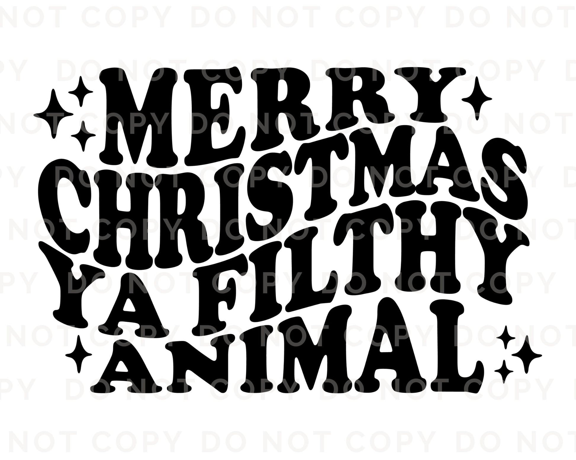 DTF Transfers, Ready to Press, T-shirt Transfers, Custom, Heat Transfer, Direct to Film, Christmas, Quote, Merry Christmas Ya Filthy Animal
