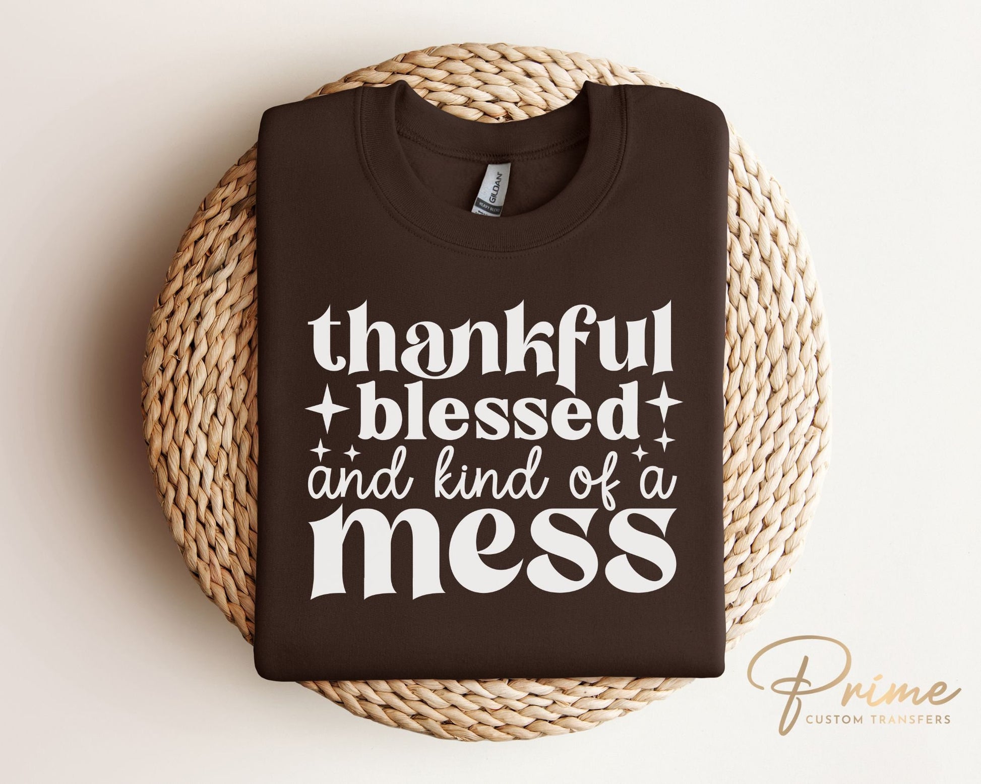 DTF Transfers, Ready to Press, T-shirt Transfers, Heat Transfer, Direct to Film, Thanksgiving, Mom, Thankful Blessed and Kind of a Mess