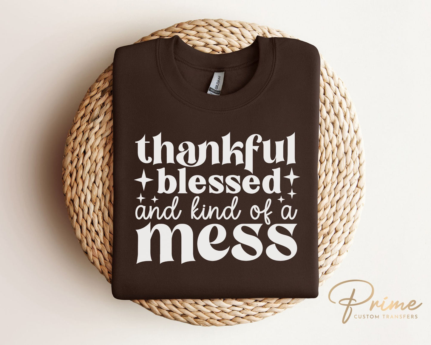 DTF Transfers, Ready to Press, T-shirt Transfers, Heat Transfer, Direct to Film, Thanksgiving, Mom, Thankful Blessed and Kind of a Mess