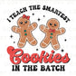 DTF Transfers, Ready to Press, T-shirt Transfers, Heat Transfer, Direct to Film, Christmas, I Teach The Smartest Cookies in the Batch