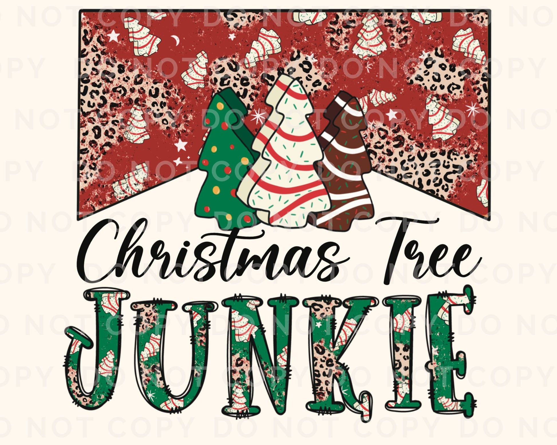 DTF Transfers, Ready to Press, T-shirt Transfers, Heat Transfer, Direct to Film, Trendy, Holiday, Snack, Cakes, Christmas Tree Junkie