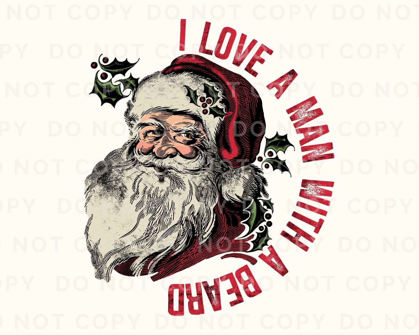 DTF Transfers, Ready to Press, T-shirt Transfers, Heat Transfer, Direct to Film, Christmas, Holiday, Santa Claus, I Love a Man with a Beard