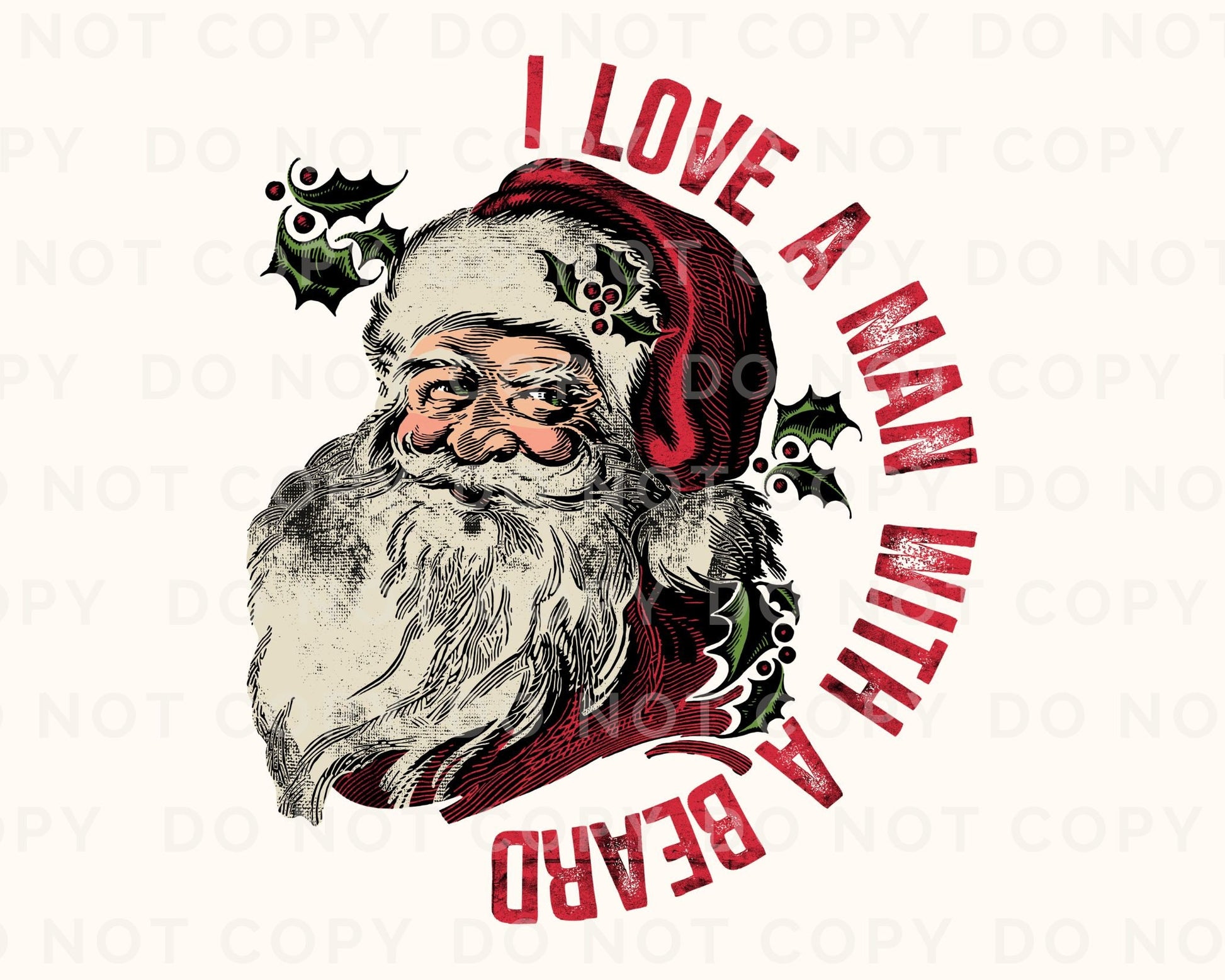 DTF Transfers, Ready to Press, T-shirt Transfers, Heat Transfer, Direct to Film, Christmas, Holiday, Santa Claus, I Love a Man with a Beard
