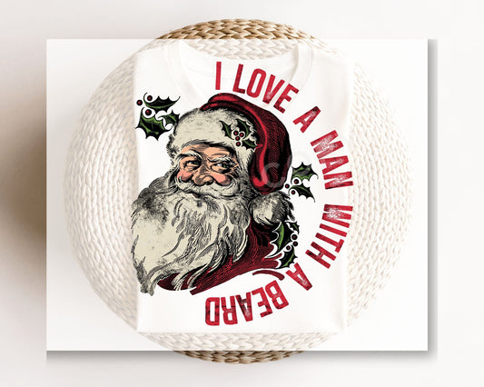 DTF Transfers, Ready to Press, T-shirt Transfers, Heat Transfer, Direct to Film, Christmas, Holiday, Santa Claus, I Love a Man with a Beard