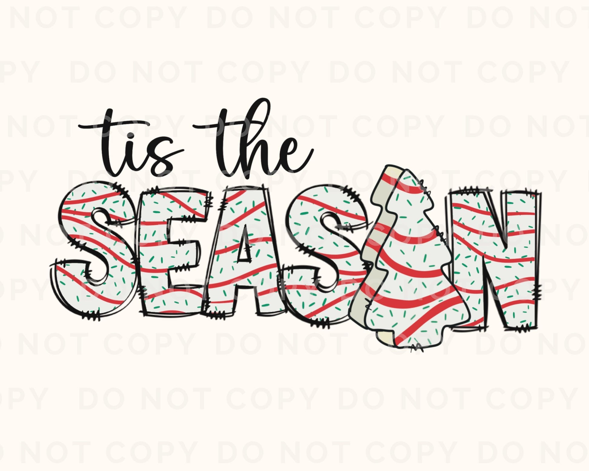 DTF Transfers, Ready to Press, T-shirt Transfers, Heat Transfer, Direct to Film, Holiday, Christmas Tree Cakes, Snack, Tis The Season