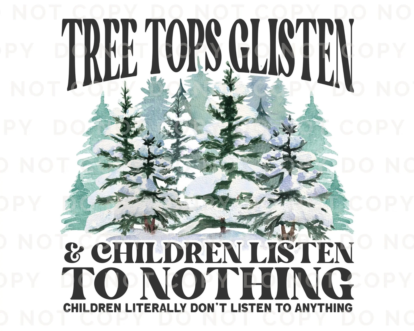 Christmas DTF Transfers, Ready to Press, T-shirt Transfers, Heat Transfer, Direct to Film, Funny, Funny Gift, Children Listen to Nothing