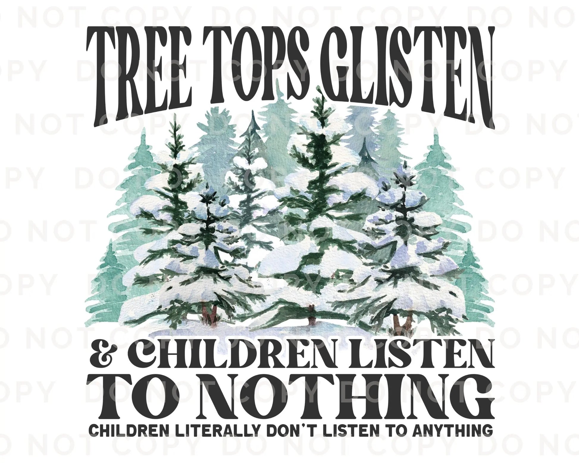 Christmas DTF Transfers, Ready to Press, T-shirt Transfers, Heat Transfer, Direct to Film, Funny, Funny Gift, Children Listen to Nothing