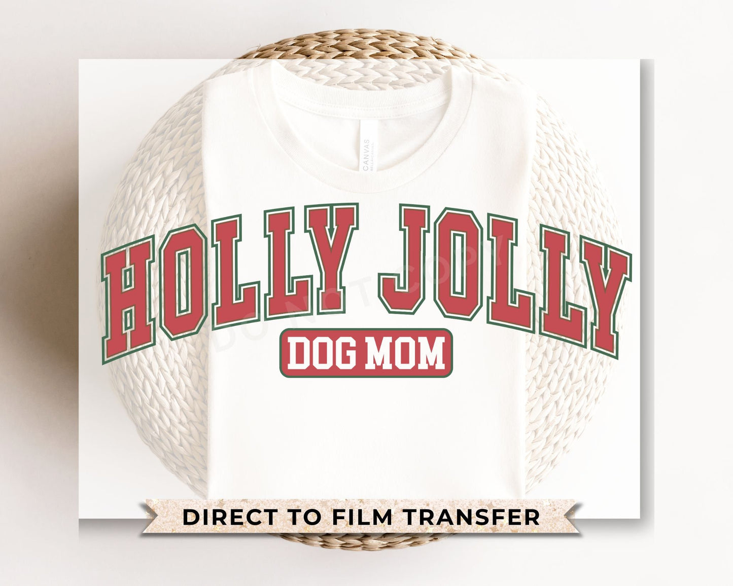 DTF Transfers, Ready to Press, T-shirt Transfers, Heat Transfer, Direct to Film, Custom, Christmas, Pets, Mama, Holly Jolly Dog Mom