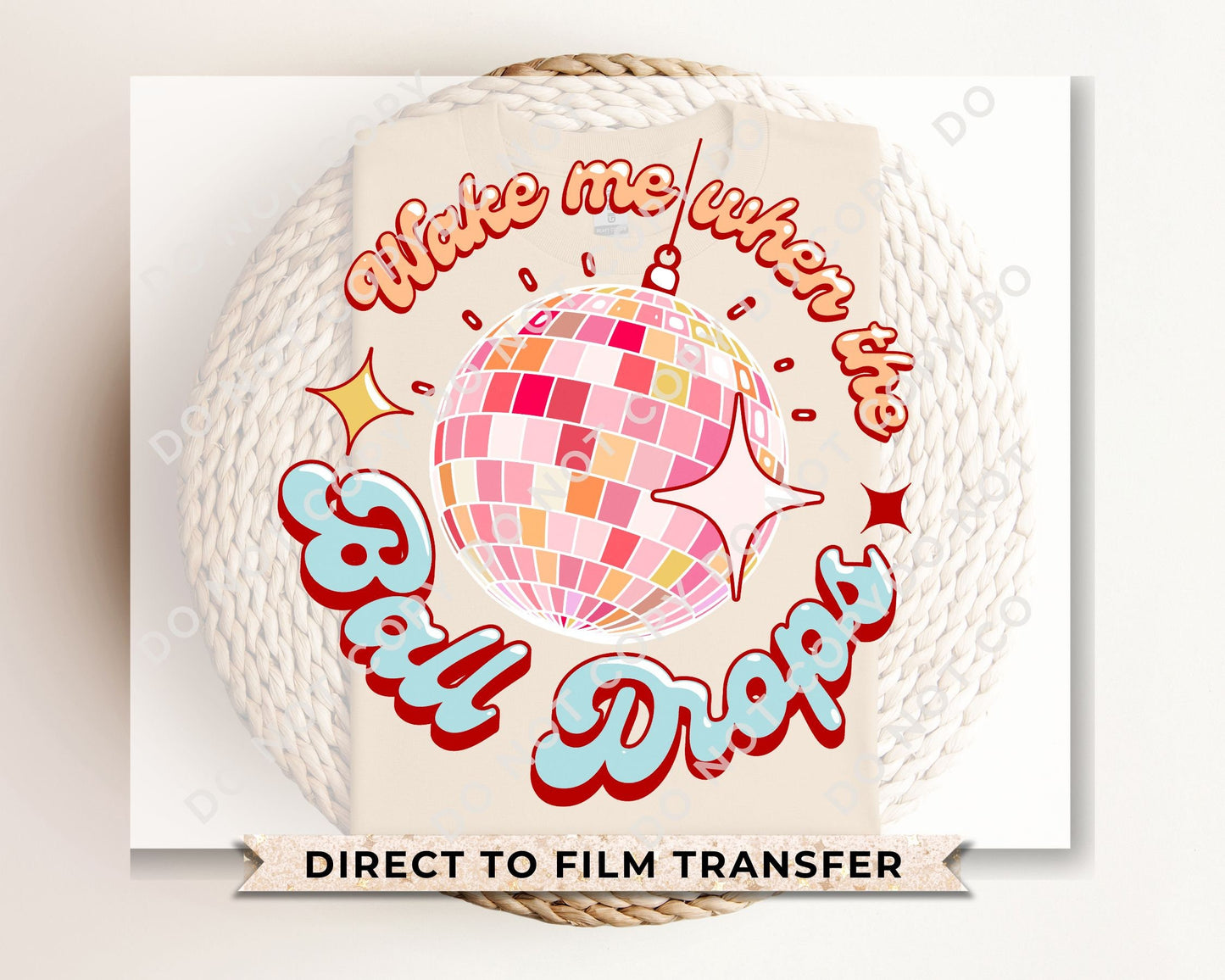 DTF Transfers, Ready to Press, T-shirt Transfers, Heat Transfer, Direct to Film, Holiday, Party, 2024, Wake Me When The Ball Drops