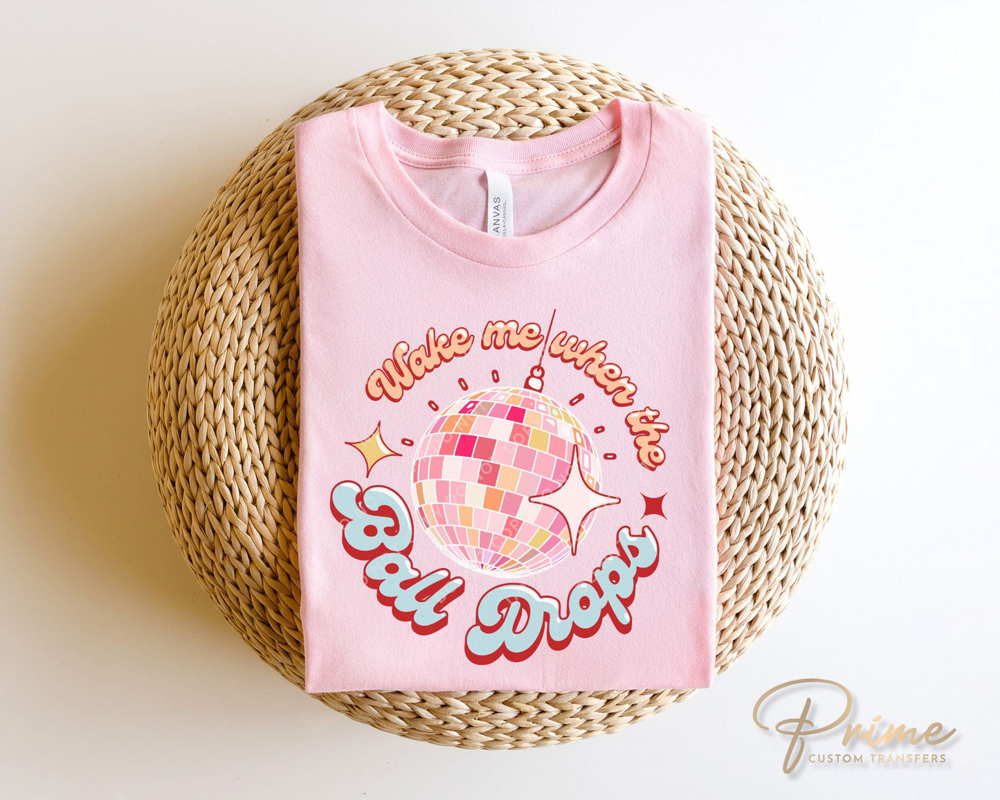 DTF Transfers, Ready to Press, T-shirt Transfers, Heat Transfer, Direct to Film, Holiday, Party, 2024, Wake Me When The Ball Drops