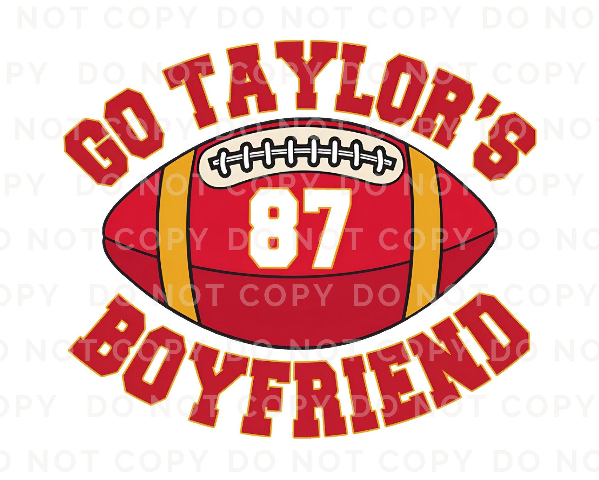 Football DTF Transfers, Ready to Press, T-shirt Transfers, Heat Transfer, Direct to Film, Sports, Full Color, Go Taylor's Boyfriend