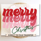 DTF Transfers, Ready to Press, T-shirt Transfers, Heat Transfer, Direct to Film, Holiday, Pink, Cute, Stacked, Retro Merry Christmas