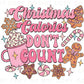 DTF Transfers, Ready to Press, T-shirt Transfers, Heat Transfer, Direct to Film, Cookie, Cocoa, Candy, Christmas Calories Don't Count