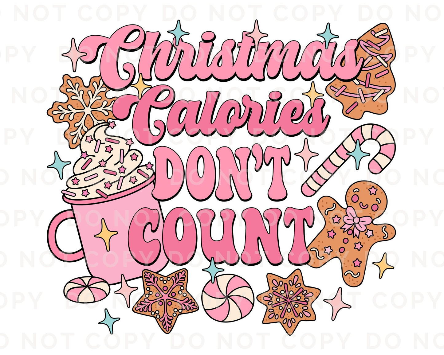 DTF Transfers, Ready to Press, T-shirt Transfers, Heat Transfer, Direct to Film, Cookie, Cocoa, Candy, Christmas Calories Don't Count