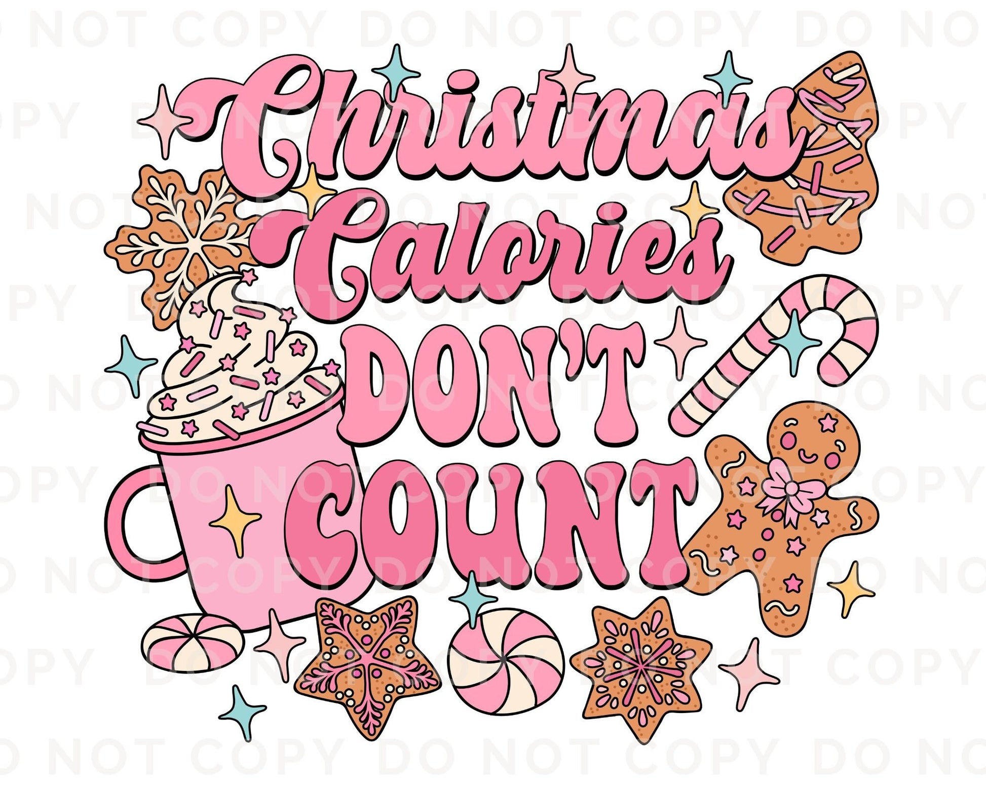 DTF Transfers, Ready to Press, T-shirt Transfers, Heat Transfer, Direct to Film, Cookie, Cocoa, Candy, Christmas Calories Don't Count