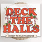 DTF Transfers, Ready to Press, T-shirt Transfers, Heat Transfer, Direct to Film, Christmas Lights, Cute, Trendy, Groovy Retro Deck The Halls