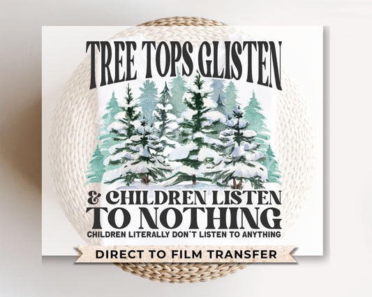 Christmas DTF Transfers, Ready to Press, T-shirt Transfers, Heat Transfer, Direct to Film, Funny, Funny Gift, Children Listen to Nothing